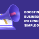 Boosting Your Business on the Internet: A Simple Guide