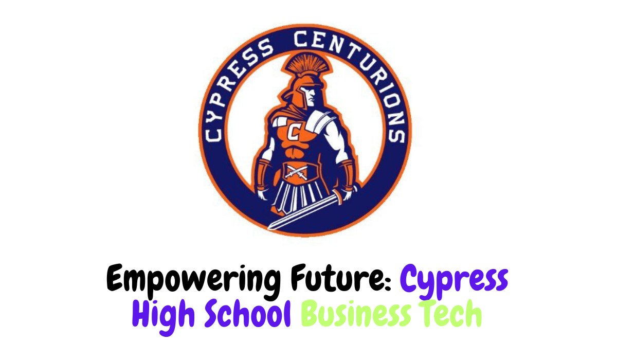 cypress high school business tech