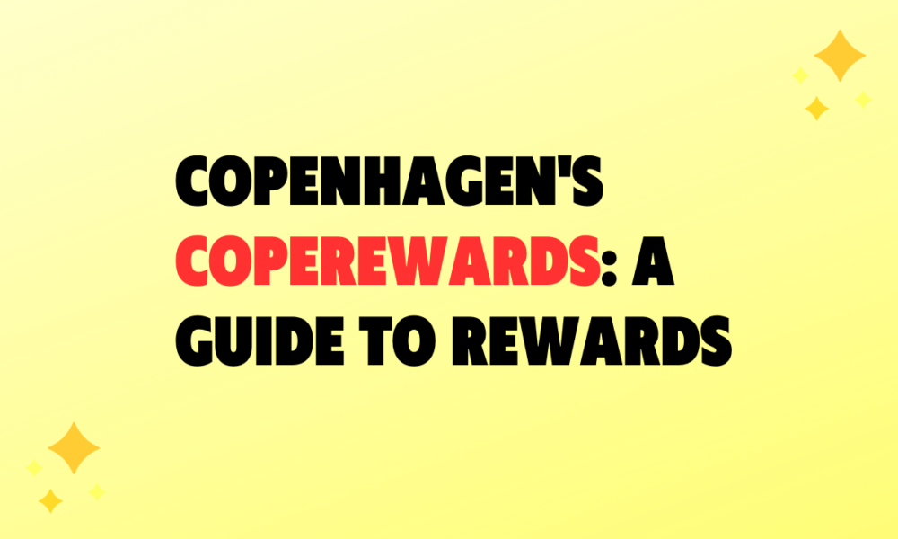 Copenhagen's COPEREWARDS A Guide to Rewards